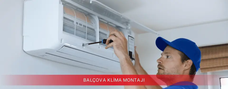 Balçova İlçemi Vestel Klima Montajı